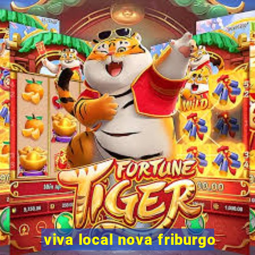 viva local nova friburgo